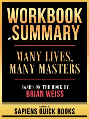 cover image of Workbook & Summary--Many Lives, Many Masters--Based On the Book by Brian Weiss